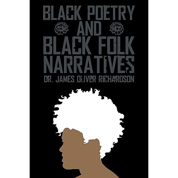 Black Poetry and Black Folk Narratives, James Oliver Richardson
