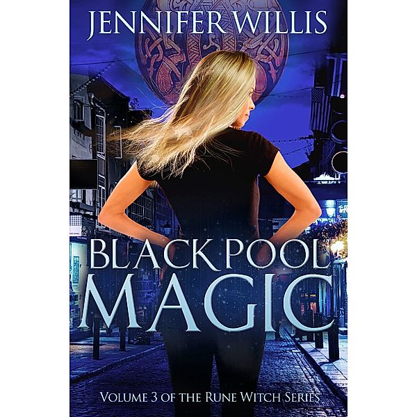 Black Pool Magic (Rune Witch, #3) / Rune Witch, Jennifer Willis