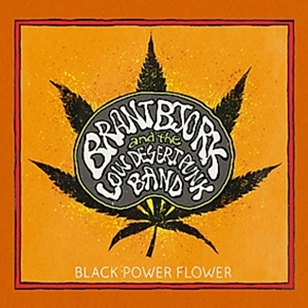 Black Power Flower (Ltd.First Edt.), Brant And The Low Desert Punk Band Bjork