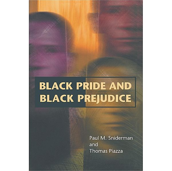 Black Pride and Black Prejudice, Paul M. Sniderman, Thomas Piazza