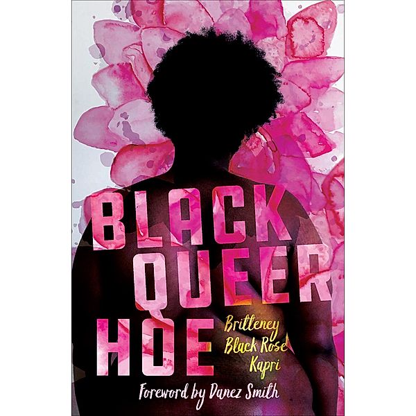 Black Queer Hoe, Britteney Black Rose Kapri