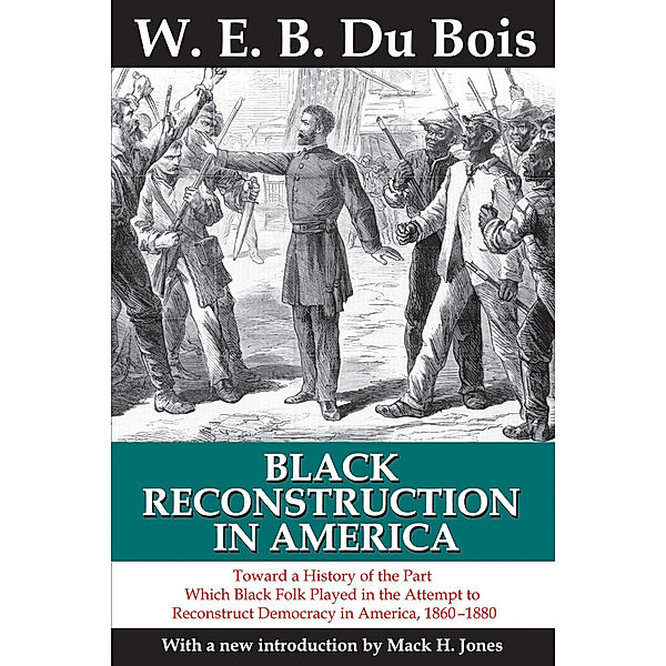 Black Reconstruction in America, W. E. B. Du Bois