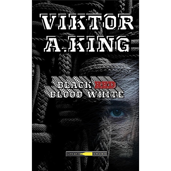 Black Red Blood White (Viktor A. King Anna, #2) / Viktor A. King Anna, Viktor A. King