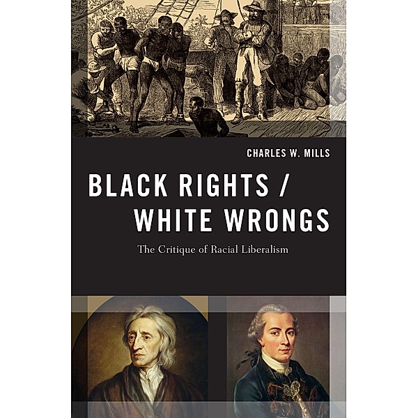 Black Rights/White Wrongs, Charles W. Mills