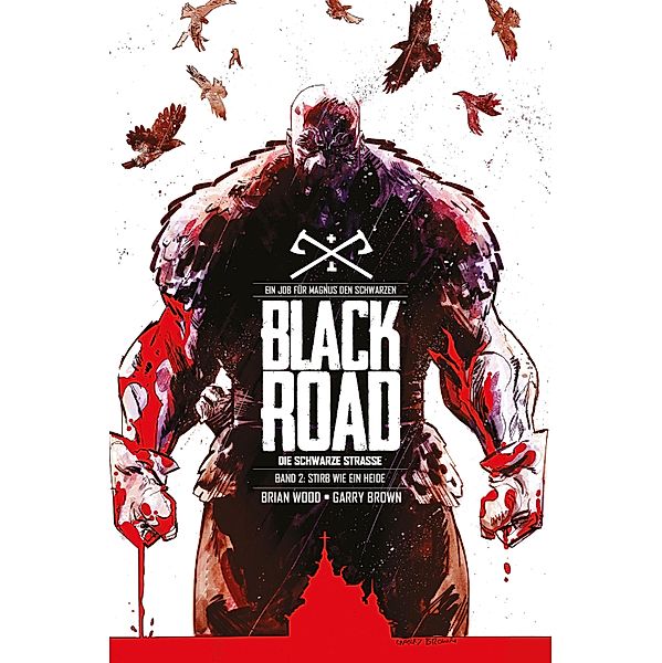 Black Road - Die schwarze Straße / Black Road - Die schwarze Straße, Brian Wood
