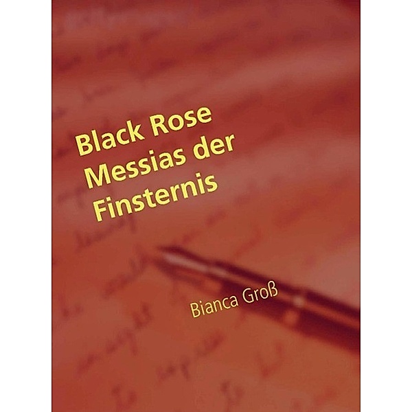 Black Rose, Bianca Groß