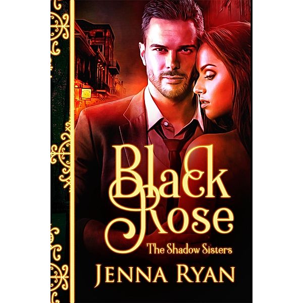 Black Rose / The Shadow Bd.1, Jenna Ryan