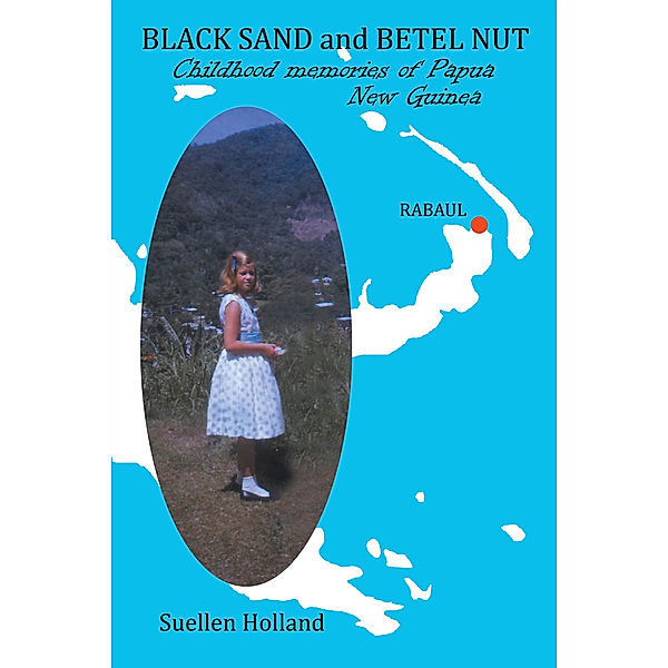 Black Sand and Betel Nut, Suellen Holland