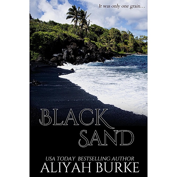 Black Sand (Last Call, #1.5) / Last Call, Aliyah Burke