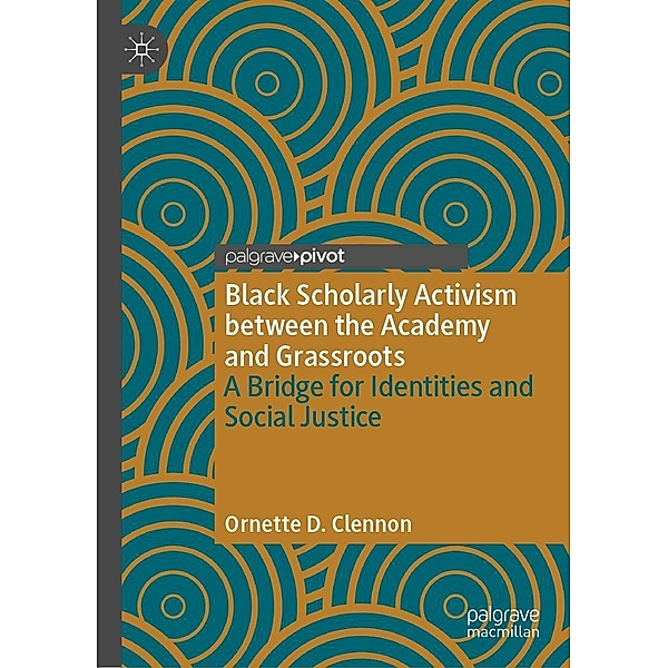 Black Scholarly Activism between the Academy and Grassroots / Psychology and Our Planet, Ornette D. Clennon