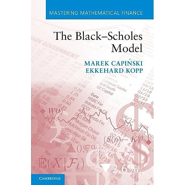 Black-Scholes Model / Mastering Mathematical Finance, Marek Capinski