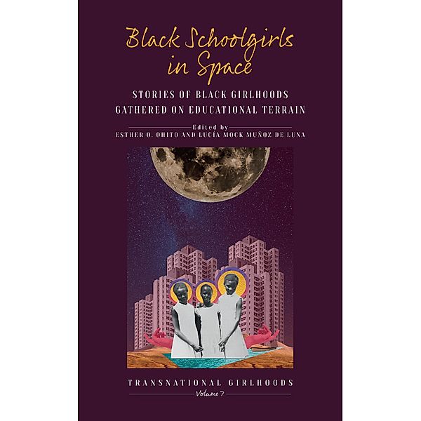 Black Schoolgirls in Space / Transnational Girlhoods Bd.7