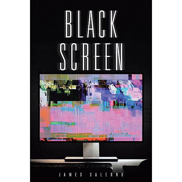 Black Screen, James Salerno