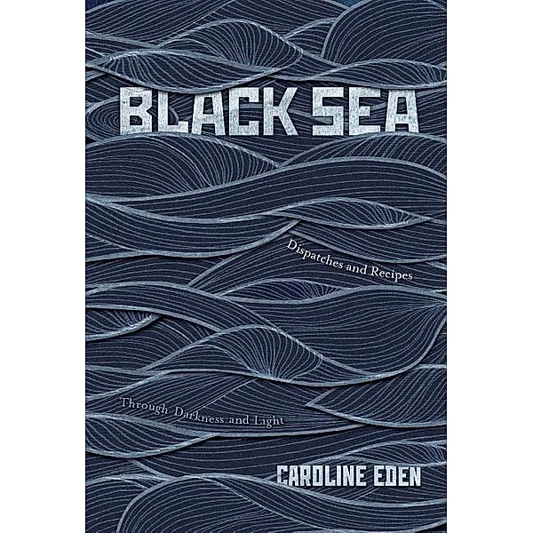 Black Sea, Caroline Eden