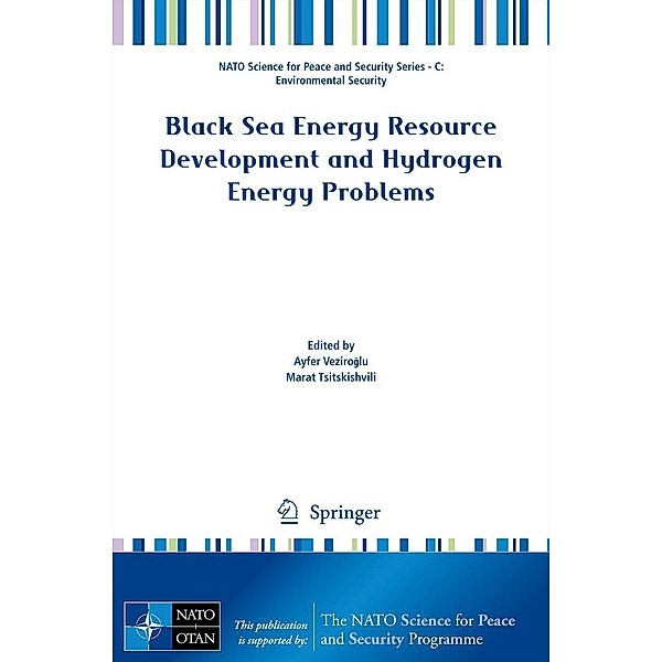 Black Sea Energy Resource Development and Hydrogen Energy Problems / NATO Science for Peace and Security Series C: Environmental Security