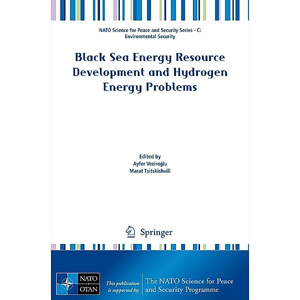 Black Sea Energy Resource Development and Hydrogen Energy Problems / NATO Science for Peace and Security Series C: Environmental Security