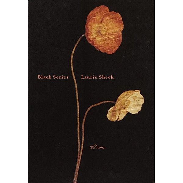 Black Series, Laurie Sheck