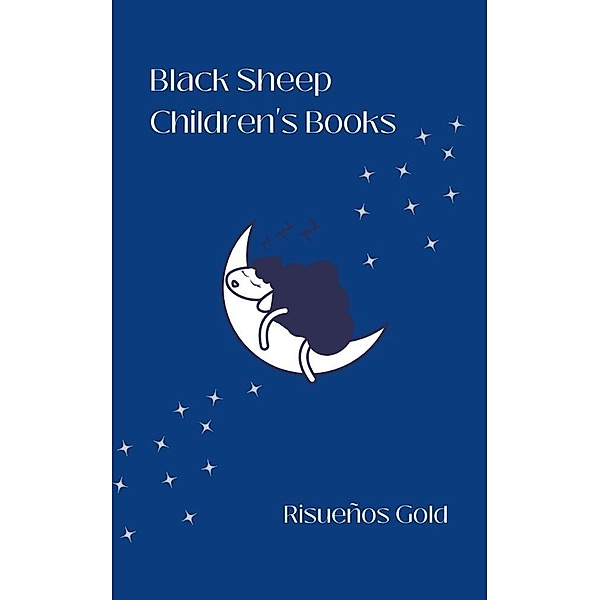 Black Sheep Children's Books (Children World, #1) / Children World, Risueños Gold