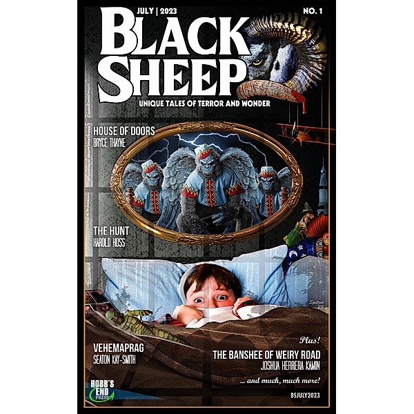 Black Sheep: Unique Tales of Terror and Wonder No. 1 | July 2023 (Black Sheep Magazine, #1) / Black Sheep Magazine, Wayne Kyle Spitzer
