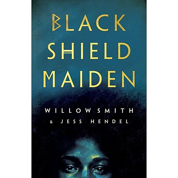 Black Shield Maiden, Willow Smith, Jess Hendel