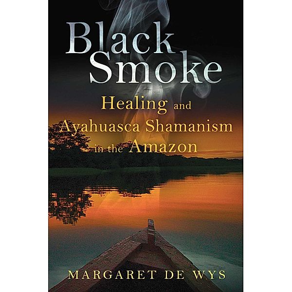 Black Smoke / Inner Traditions, Margaret De Wys