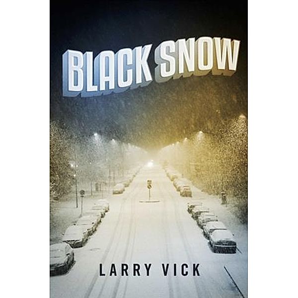 Black Snow, Larry Vick