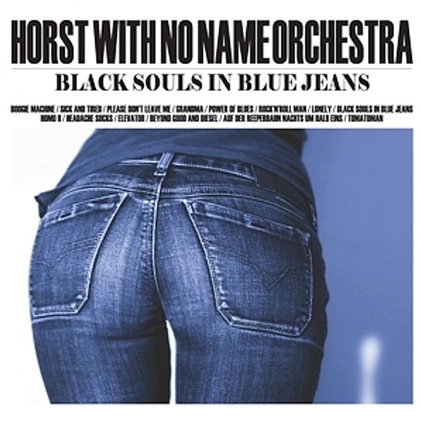 Black Souls In Blue Jeans, Horst With No Name Orchestra