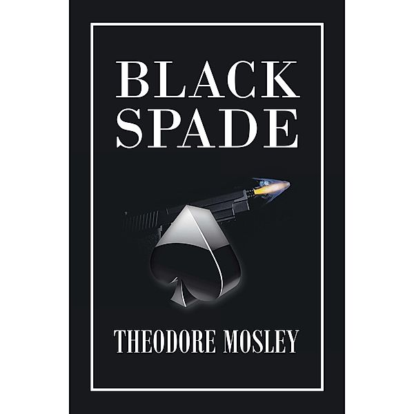 Black Spade, Theodore Mosley