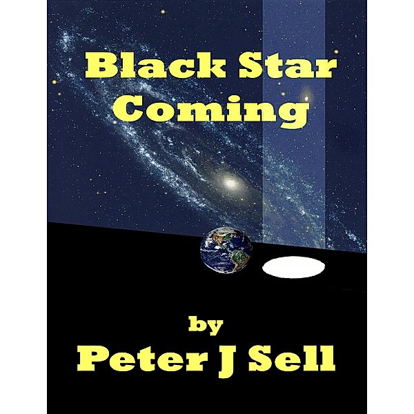 Black Star Coming, Peter J Sell