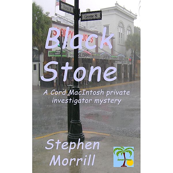 Black Stone (Cord MacIntosh, Private Investigator, #1) / Cord MacIntosh, Private Investigator, Stephen Morrill