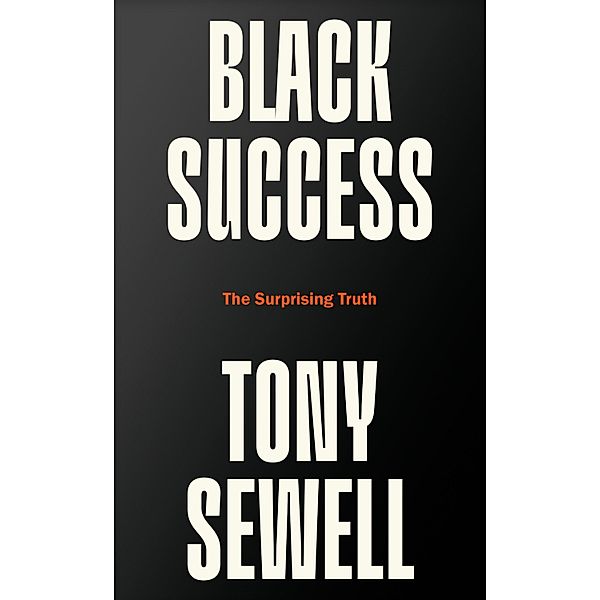 Black Success, Tony Sewell