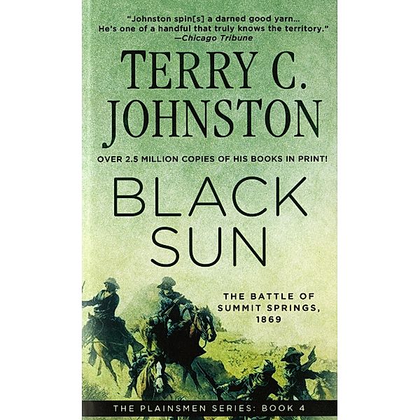 Black Sun / The Plainsmen Series Bd.4, Terry C. Johnston