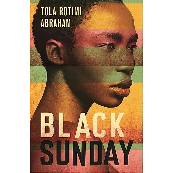Black Sunday, Tola Rotimi Abraham