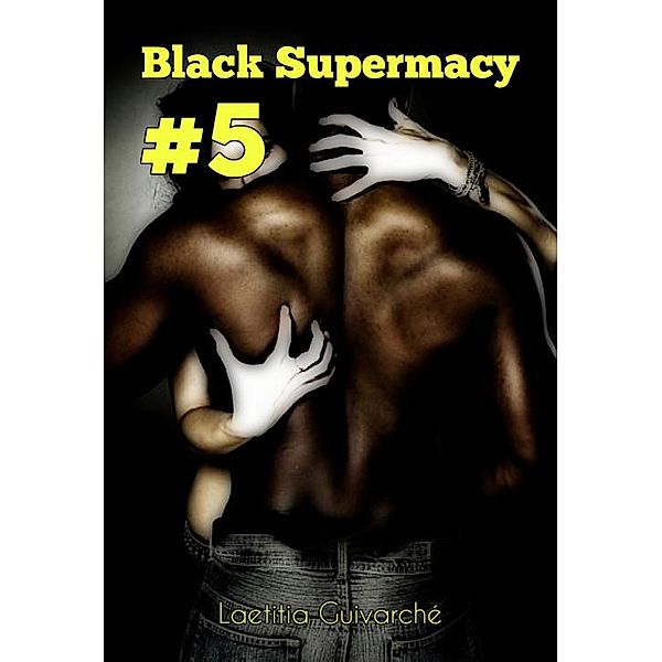 Black Supermacy 5, Laetitia Guivarché