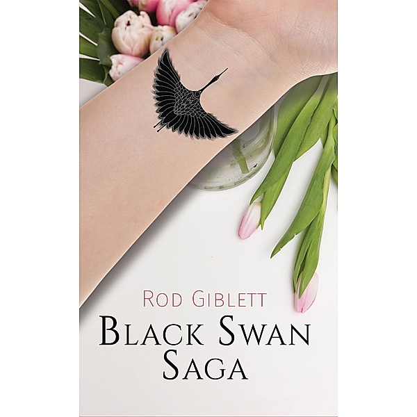 Black Swan Saga / Austin Macauley Publishers, Rod Giblett