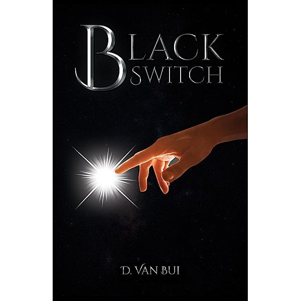 Black Switch / Austin Macauley Publishers, D. van Bui