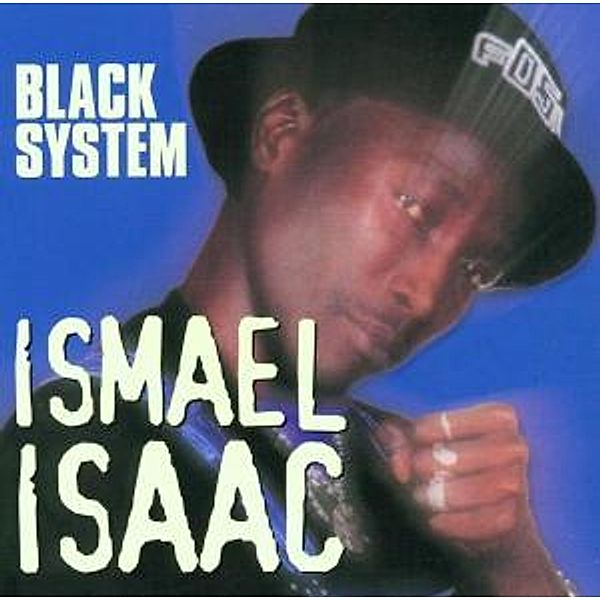 Black System, Ismael Isaac