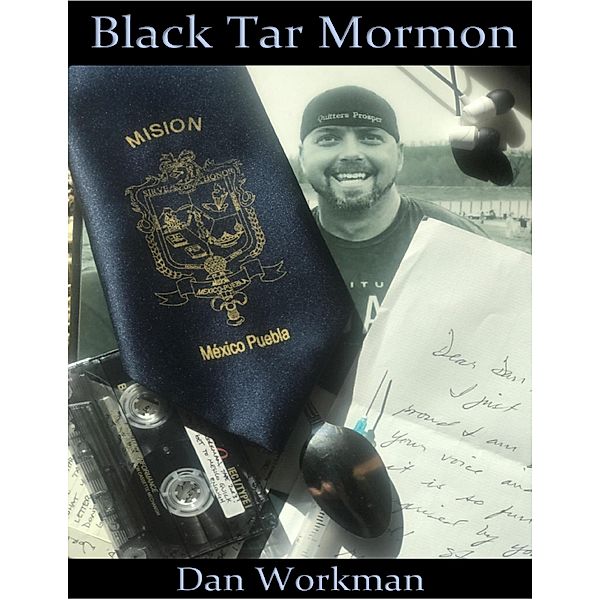 Black Tar Mormon, Dan Workman