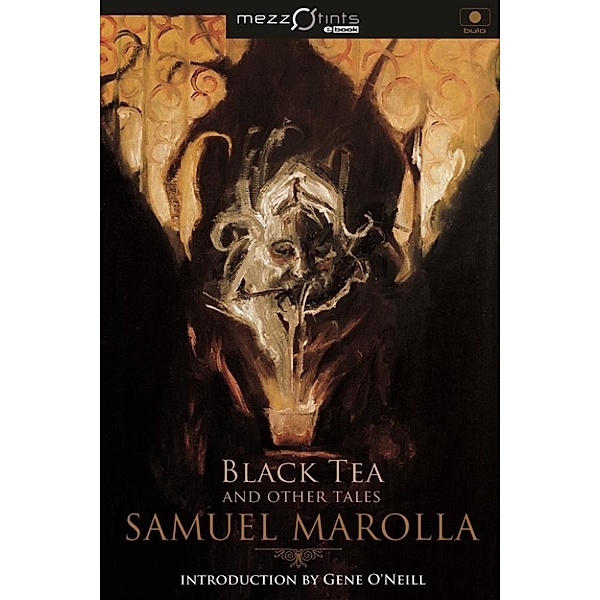Black Tea and other tales, Samuel Marolla