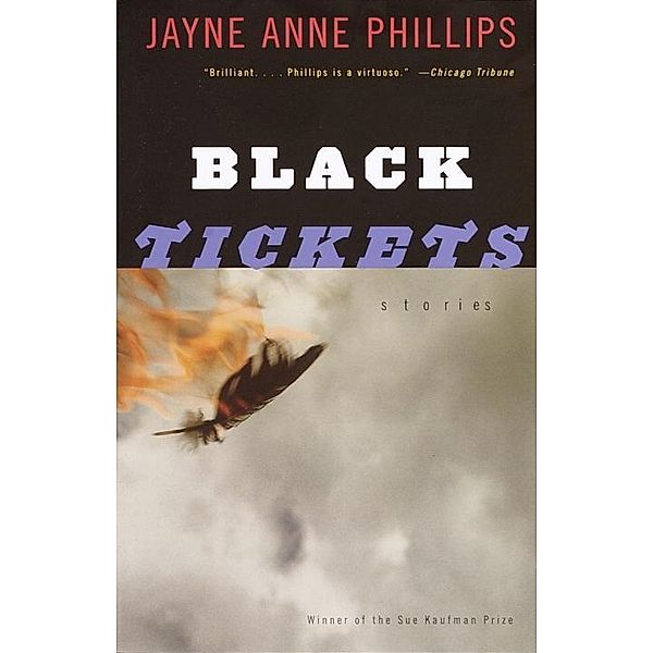 Black Tickets / Vintage Contemporaries, Jayne Anne Phillips