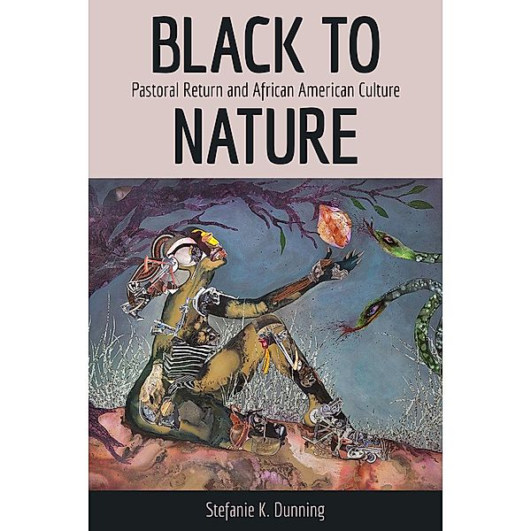 Black to Nature, Stefanie K. Dunning