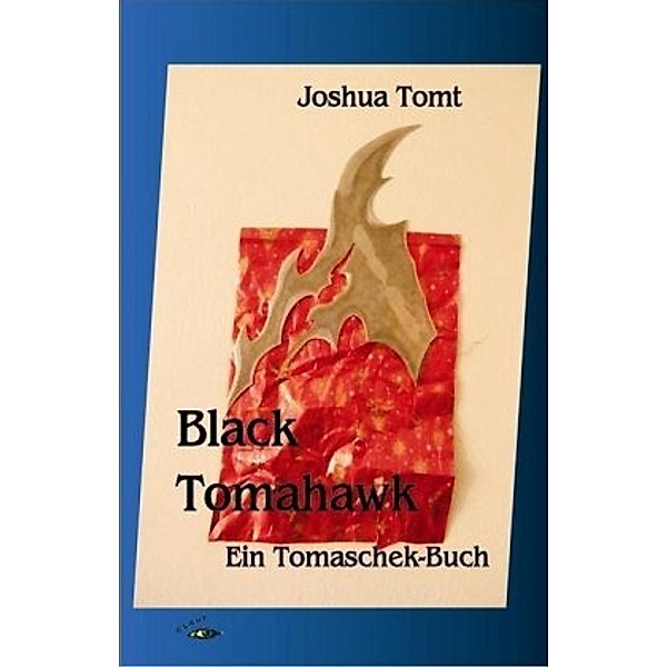 Black Tomahawk, Joshua Tomt