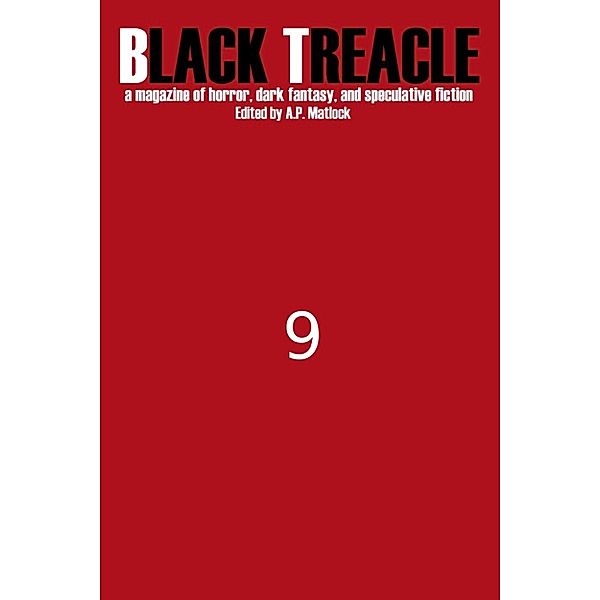 Black Treacle Magazine (May 2015, Issue 9), A.P. Matlock