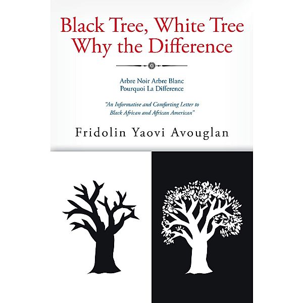 Black Tree, White Tree, Why The Difference?, Fridolin Yaovi Avouglan