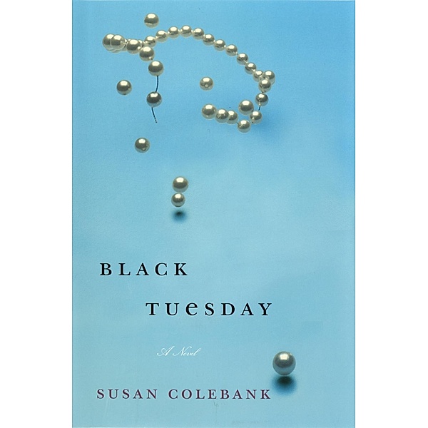 Black Tuesday, Susan Colebank