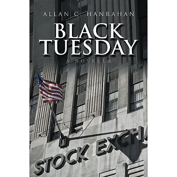 Black Tuesday, Allan C. Hanrahan