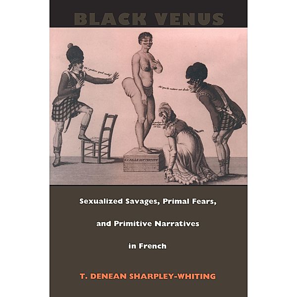 Black Venus, Sharpley-Whiting T. Denean Sharpley-Whiting