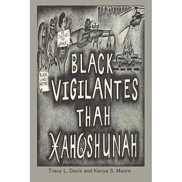 Black Vigilantes / Cadmus Publishing, Tracy Davis, Kenya Moore