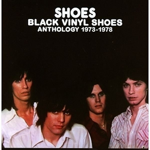 Black Vinyl Shoes Anthology 1973-1978 (3cd Box), Shoes