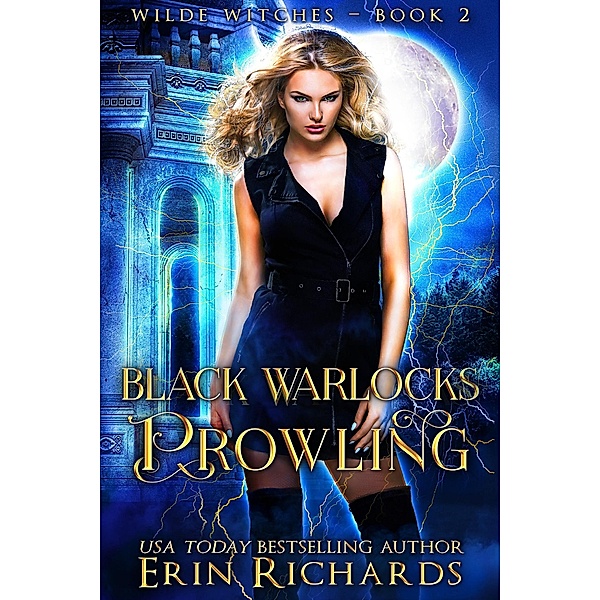 Black Warlocks Prowling (Wilde Witches, #2) / Wilde Witches, Erin Richards